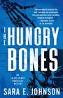 Sara E. Johnson: The Hungry Bones, Buch