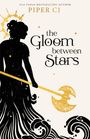 Piper Cj: The Gloom Between Stars, Buch