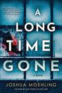 Joshua Moehling: A Long Time Gone, Buch