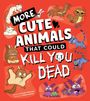 „More Cute Animals That Could Kill You Dead“. Bunte Illustration von niedlichen, mutmaßlich gefährlichen Tieren auf rotem Hintergrund.