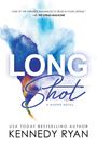 Kennedy Ryan: Long Shot, Buch