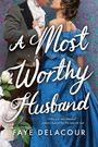 Faye Delacour: A Most Worthy Husband, Buch