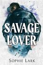 Sophie Lark: Savage Lover, Buch