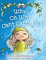 Rose Wyshharder: Why, Oh Why, Can't Carrie Fly?, Buch