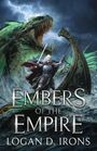 "Embers of the Empire; Logan D. Irons." Illustration zeigt einen Krieger mit Schwert, kämpfend gegen ein riesiges Monster im Sturm.