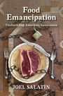„Food Emancipation: Unshackling America’s Sustenance“ von Joel Salatin. Ein Teller mit rohem Fleisch, Kette und Schloss.