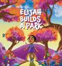 „ELIJAH BUILDS A PARK“. Illustration eines Kindes auf Regenbogenweg, umgeben von bunten Bäumen und Pilzen.
