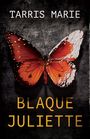 Tarris Marie: Blaque Juliette, Buch