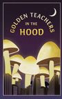 Taru Thompson: The Golden Teachers In The Hood, Buch