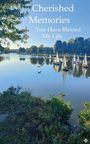 „Cherished Memories, You Have Blessed My Life.“ See mit Segelbooten und grüner Ufervegetation.