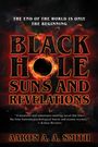 Aaron A. A. Smith: Black Hole Suns and Revelations, Buch