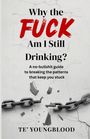 „Why the FUCK Am I Still Drinking?“: Ein direkter Leitfaden, Kettenbruch als Symbol für Befreiung.