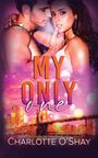 Charlotte O'Shay: My Only One, Buch