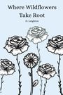 Devyn Leighton: Where Wildflowers Take Root, Buch