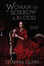 "Woman of Sorrow & Blood", "A Tale of Love and Tragedy", "Dianna Gunn". Frau in rotem Kleid hält eine Rose, sitzt auf einem Stuhl.