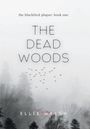 Ellie Welsh: The Dead Woods, Buch