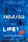 Sophie Maddon: Your Knowledge or Your Life?, Buch