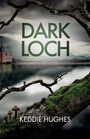 Keddie Hughes: Dark Loch, Buch
