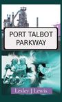 Lesley J Lewis: Port Talbot Parkway, Buch