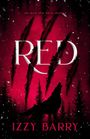 "The myth that burns duology. RED. Izzy Barry." Wolf-Silhouette heult gegen roten Himmel mit Kratzspuren.