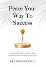 Kenisha Hanson: Peace Your Way to Success, Buch
