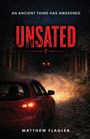 Text: "AN ANCIENT THING HAS AWAKENED", "UNSATED", "MATTHEW FLAGLER". Ein rotes Auto auf einem Waldweg, leuchtende Augen im Wald.