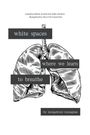 Murgatroyd Monaghan: white spaces where we learn to breathe, Buch