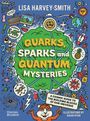 Lisa Harvey-Smith: Quarks, Sparks and Quantum Mysteries, Buch