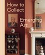„How to Collect Emerging Art“. Raum mit Kamin, Spiegel, Gemälde und Geschirrvitrine.