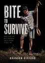 Brandon-Troy Gifford: Bite to Survive, Buch