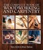 "The Complete Book of Woodworking and Carpentry. Terry Smith & Brian Haines. Sechs Fotos zeigen Werkzeuge und Handwerk."