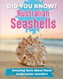 Text: "Did You Know? Australian Seashells. Amazing facts about these underwater wonders." Große Muschel am Strand.