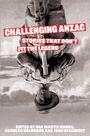 CHALLENGING ANZAC: STORIES THAT DON’T FIT THE LEGEND. Edited by Mia Martin Hobbs, Carolyn Holbrook, and Joan Beaumont. Ein Soldat wird kopfüber gezeigt.