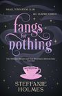 Steffanie Holmes: Fangs for Nothing, Buch