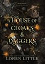Loren Little: A House of Cloaks & Daggers, Buch