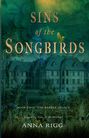 Anna Rigg: Sins of the Songbirds, Buch