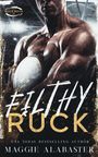 Maggie Alabaster: Filthy Ruck, Buch