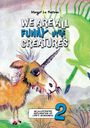 Margot La Fontaine: We Are All Funny Little Creatures 2, Buch