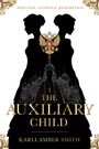 Karli Amber Smith: The Auxiliary Child, Buch