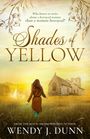 Wendy J Dunn: Shades of Yellow, Buch