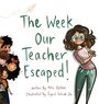 Peta Ogilvie: The Week Our Teacher Escaped, Buch