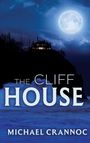 Michael Crannoc: The Cliff House, Buch