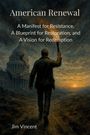 Jim Vincent: American Renewal, Buch