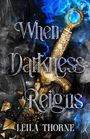 Leila Thorne: When Darkness Reigns, Buch