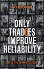 GERARD WOOD. ONLY TRADIES IMPROVE RELIABILITY. EFFECTIVE TRADES CULTURE. Schwarz-weiße Fotos von Handwerkern im Hintergrund.