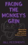 Der Text "FACING THE MONKEY'S GRIN" und "BILL PEZZIMENTI". Illustration eines Affens, grinsend in Schwarz auf Dunkel.