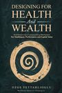 "Designing for Health and Wealth" steht oben. Darunter: "Architecture as a Compounding Mechanism". Unten Spiralmuster.