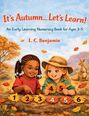 „It's Autumn... Let's Learn! An Early Learning Numeracy Book for Ages 3-5“, Kinder im Herbst mit Blättern und Zahlen.