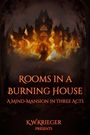 K W Krieger: Rooms in a Burning House, Buch