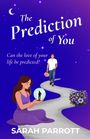 Sarah Parrott: The Prediction of You, Buch